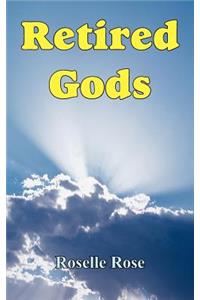 Retired Gods