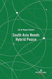 South Asia Needs Hybrid Peace