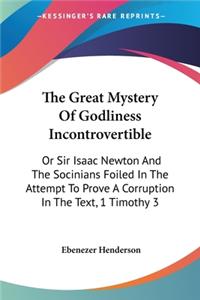 Great Mystery Of Godliness Incontrovertible