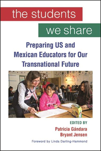 Students We Share: Preparing Us and Mexican Educators for Our Transnational Future