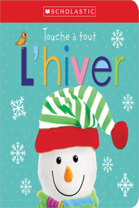 Apprendre Avec Scholastic: Touche À Tout: l'Hiver