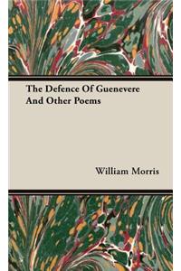 The Defence Of Guenevere And Other Poems