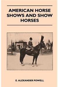 American Horse Shows and Show Horses