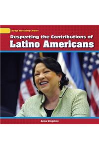 Respecting the Contributions of Latino Americans
