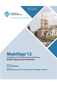 MobiOpp 12 Proceedings of the 3rd ACM International Workshop on Mobile Opportunistic Networks