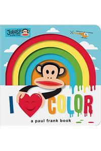Julius! I Love Color! a Paul Frank Book