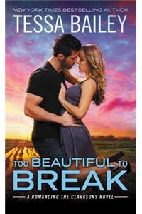 Too Beautiful to Break
