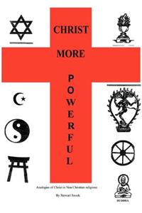 Christ More Powerful