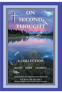 On Second Thought: A Collection - Faith Hope Charity