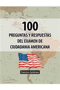 100 Preguntas y Respuestas del Examen de Ciudadania Americana