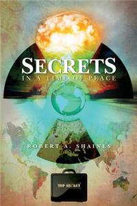 Secrets, In a Time of Peace