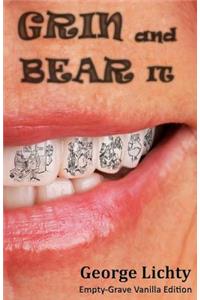 GRIN and BEAR IT