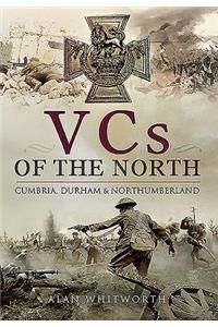 Vcs of the North: Cumbria, Durham and Northumberland