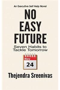 No Easy Future! - Seven Habits to Tackle Tomorrow