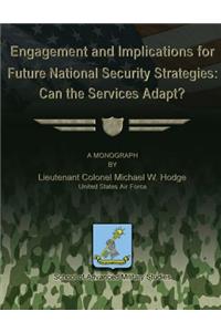 Engagement and Implications for Future National Security Strategies