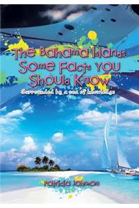Bahama Islands Some Facts You Should Know