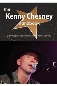 The Kenny Chesney Handbook - Everything You Need to Know about Kenny Chesney