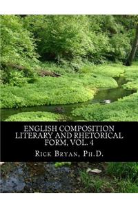 English Composition - Literary and Rhetorical Form, Vol. 4