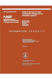 NIST Special Publication 800-128 Guide for Security-Focused Configuration Management of Information Systems