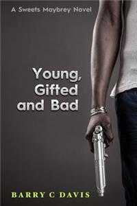 Young Gifted and Bad