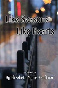 Like Seasons, Like Hearts