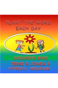 Plant The Word Each Day Children's Book