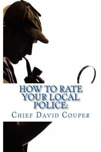 How to Rate Your Local Police