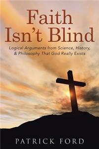 Faith Isn't Blind