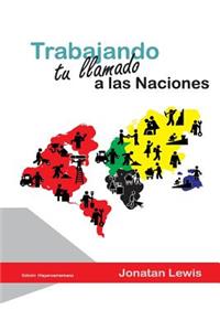 Trabjando tu Llamado a las Naciones