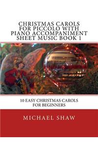 Christmas Carols For Piccolo With Piano Accompaniment Sheet Music Book 1