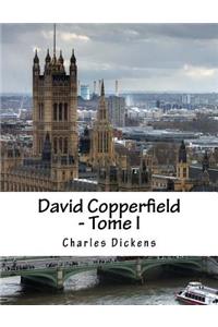 David Copperfield - Tome I