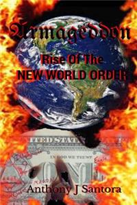 Armageddon Rise of the New World Order