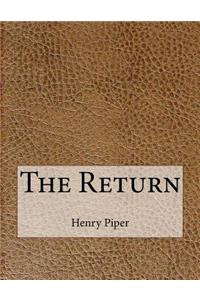 The Return