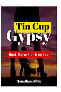 Tin Cup Gypsy