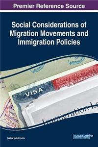 Social Considerations of Migration Movements and Immigration Policies