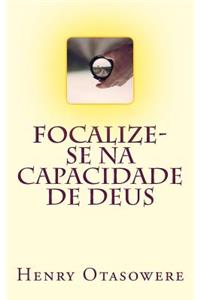 Focalize-se na capacidade de Deus