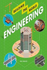 Building the World: Engineering