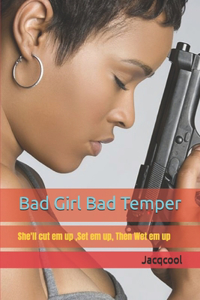 bad girl bad temper