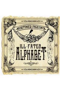 Mortimer Pigeon's Ill-Fated Alphabet