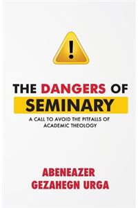 Dangers of Seminary