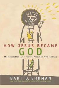 How Jesus Became God