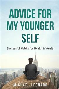Advice For My Younger Self