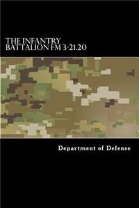 Infantry Battalion FM 3-21.20