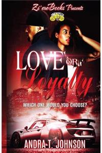 Love or Loyalty
