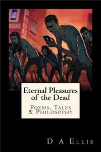 Eternal Pleasures of the Dead