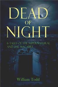 Dead of Night: Tales of the supernatural and the macabre