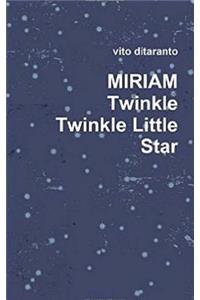 Miriam Twinkle Twinkle little star