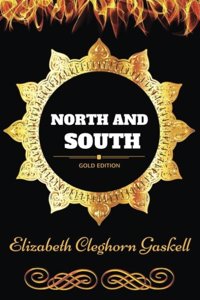 North and South: By Elizabeth Gaskell - Illustrated