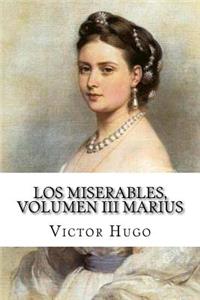 miserables, volumen III Marius (Spanish Edition)