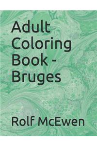 Adult Coloring Book - Bruges